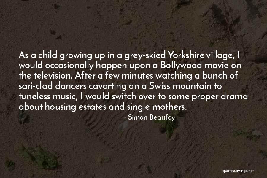 Single Mothers Quotes By Simon Beaufoy Single Mothers Quotes By Simon Beaufoy