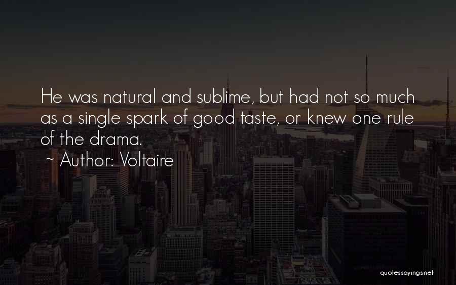 Single No Drama Quotes By Voltaire