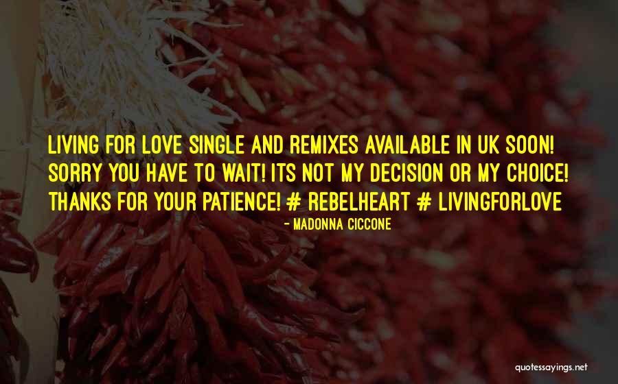 Single Not Available Quotes By Madonna Ciccone