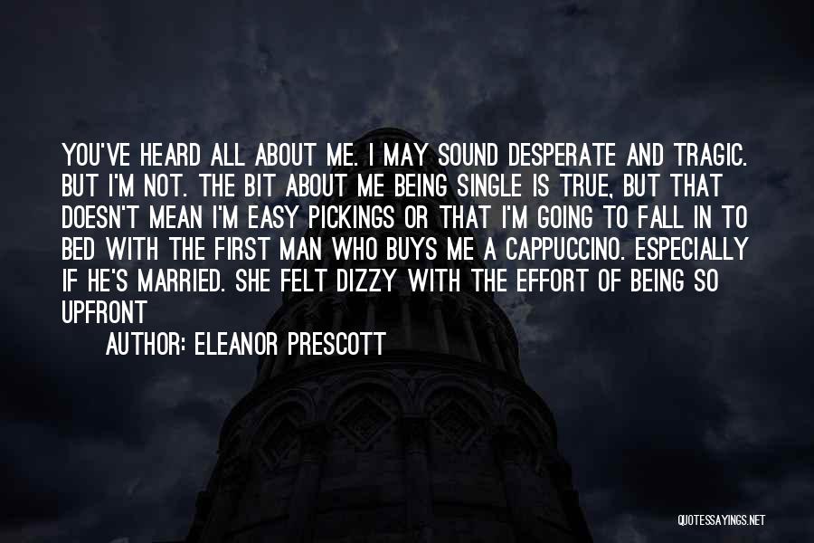 Single Not Desperate Quotes By Eleanor Prescott