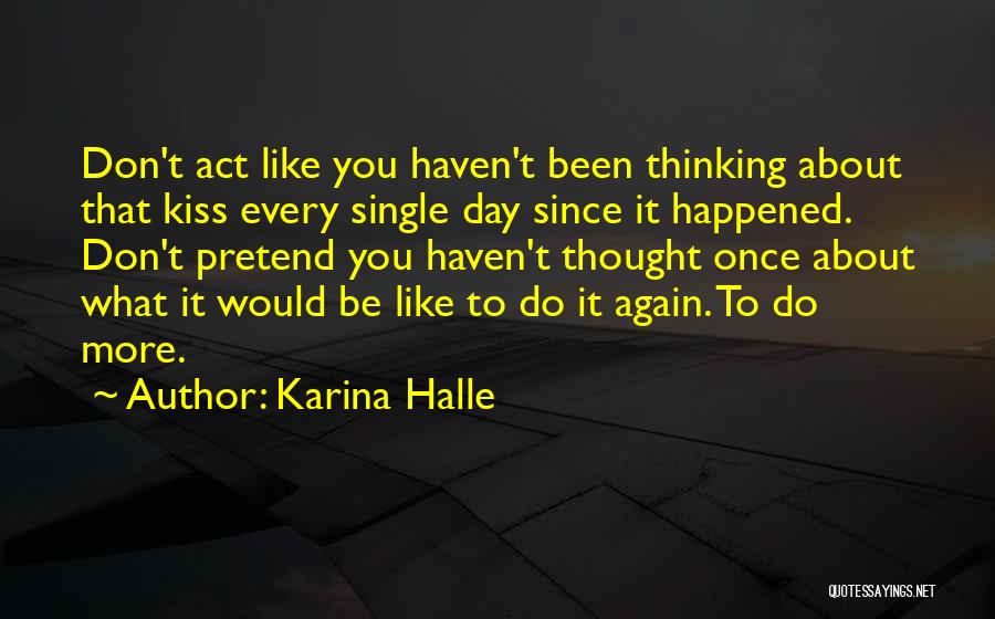 Single Once Again Quotes By Karina Halle