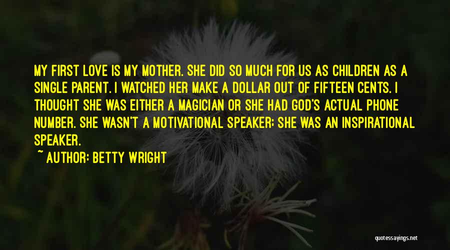 Single Parent Love Quotes By Betty Wright