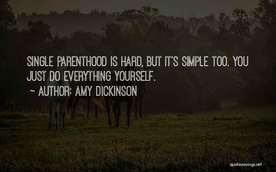 Single Parent Quotes By Amy Dickinson