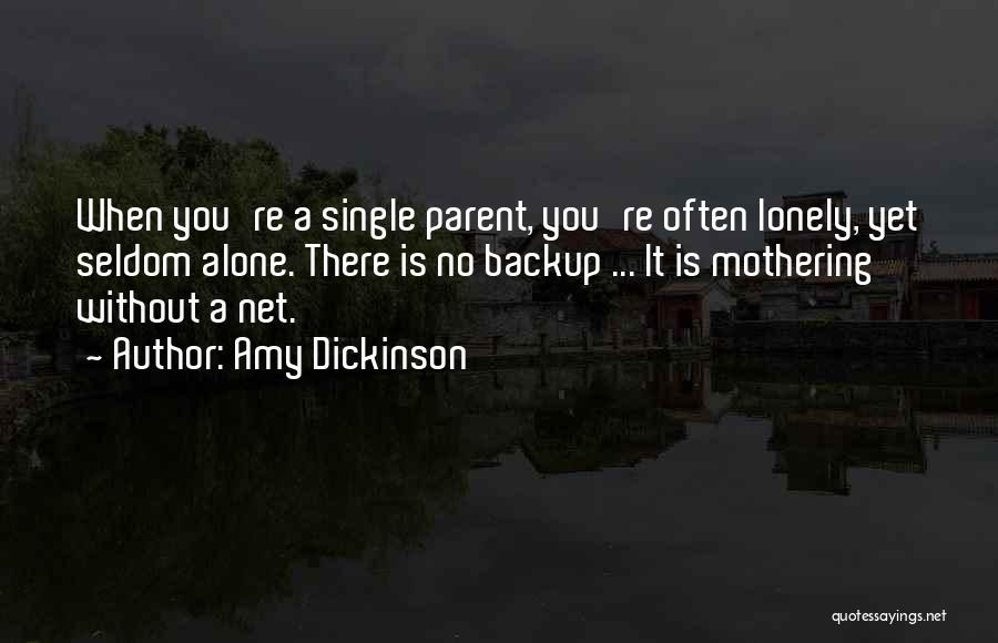 Single Parent Quotes By Amy Dickinson
