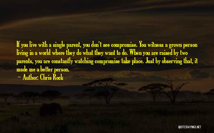 Single Parent Quotes By Chris Rock