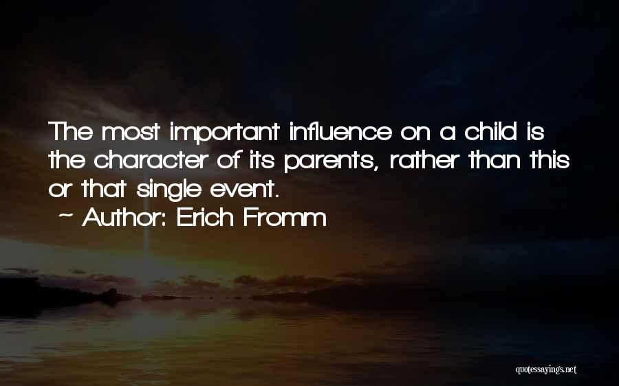 Single Parent Quotes By Erich Fromm