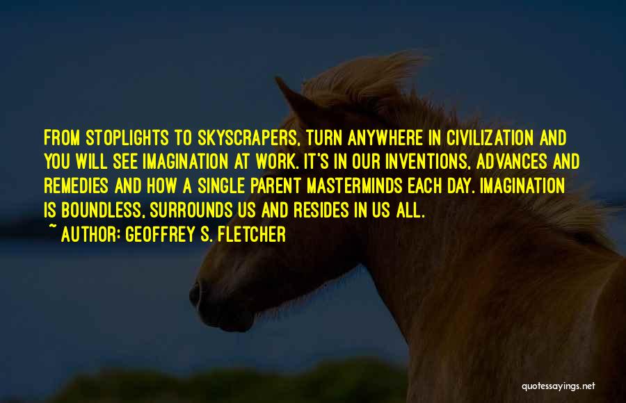 Single Parent Quotes By Geoffrey S. Fletcher