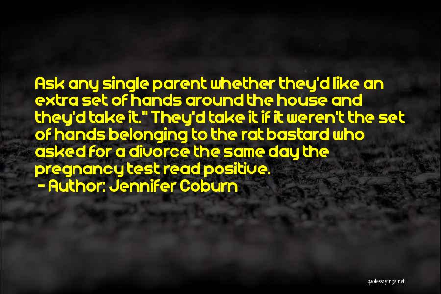 Single Parent Quotes By Jennifer Coburn