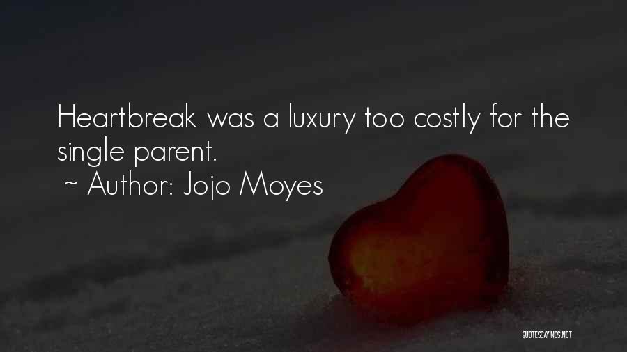 Single Parent Quotes By Jojo Moyes