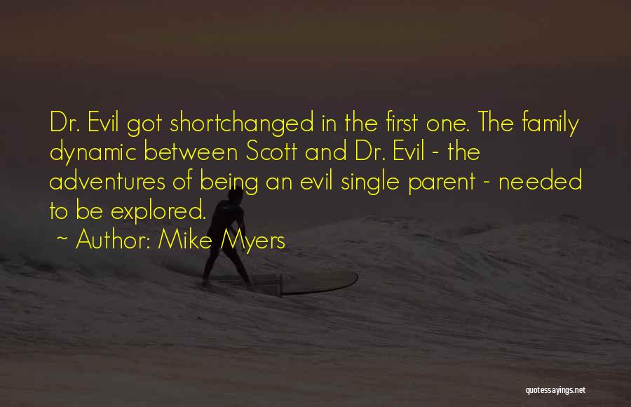 Single Parent Quotes By Mike Myers