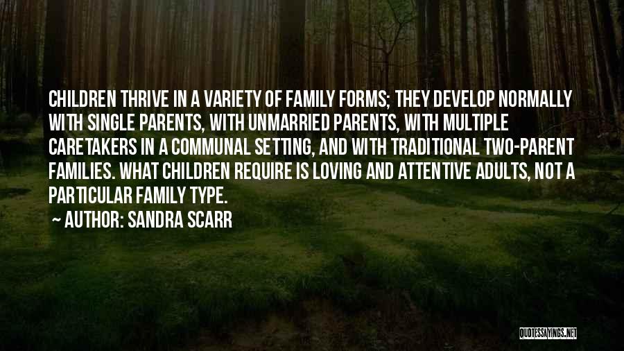 Single Parent Quotes By Sandra Scarr