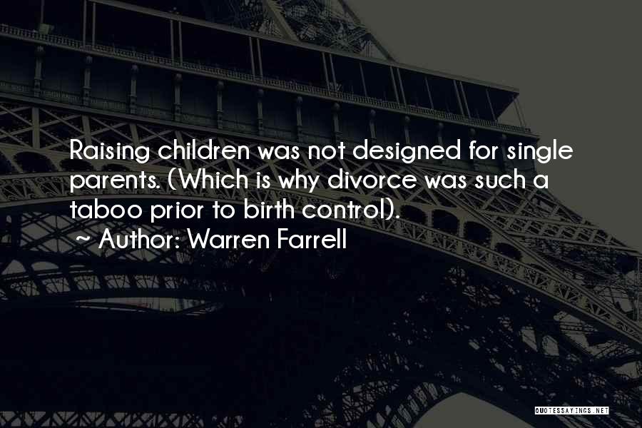 Single Parent Quotes By Warren Farrell