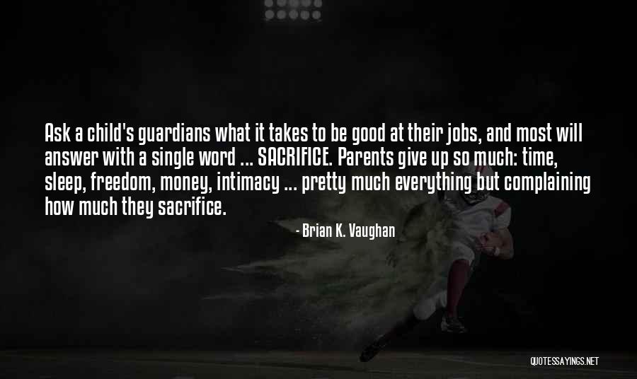 Single Parenting Quotes By Brian K. Vaughan Single Parenting Quotes By Brian K. Vaughan