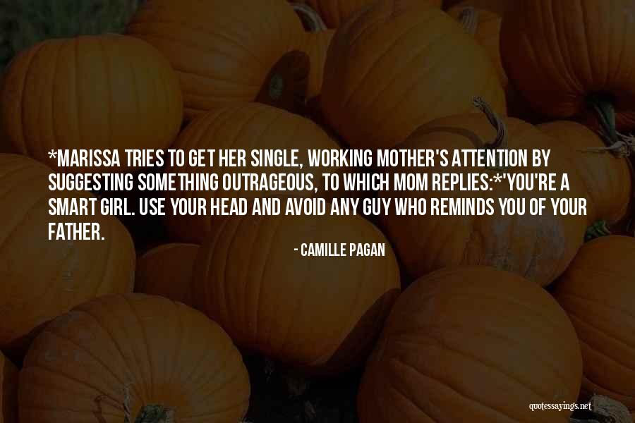 Single Parenting Quotes By Camille Pagan Single Parenting Quotes By Camille Pagan
