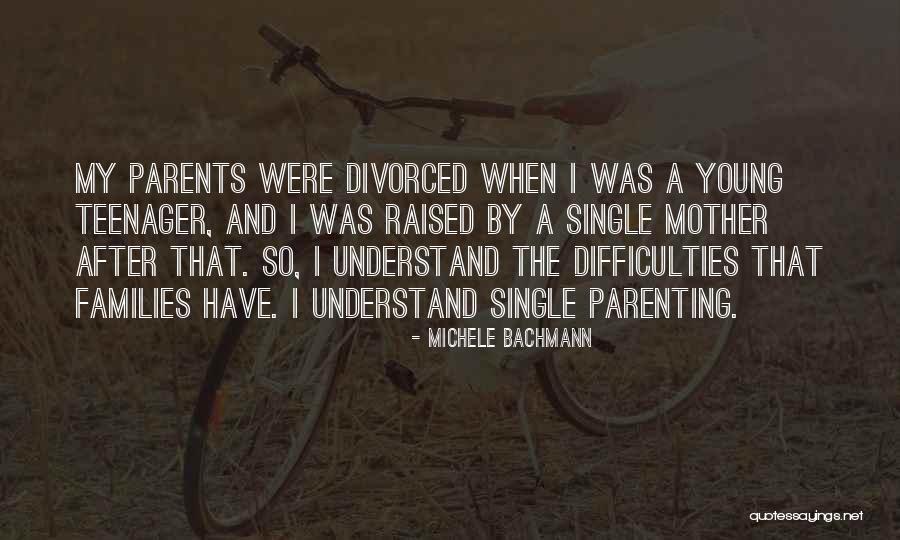 Single Parenting Quotes By Michele Bachmann Single Parenting Quotes By Michele Bachmann