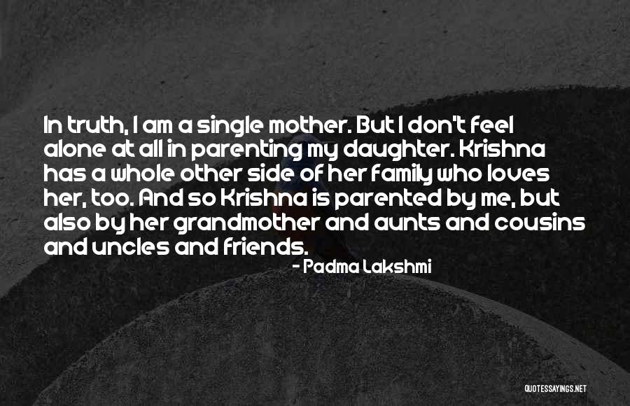 Single Parenting Quotes By Padma Lakshmi Single Parenting Quotes By Padma Lakshmi