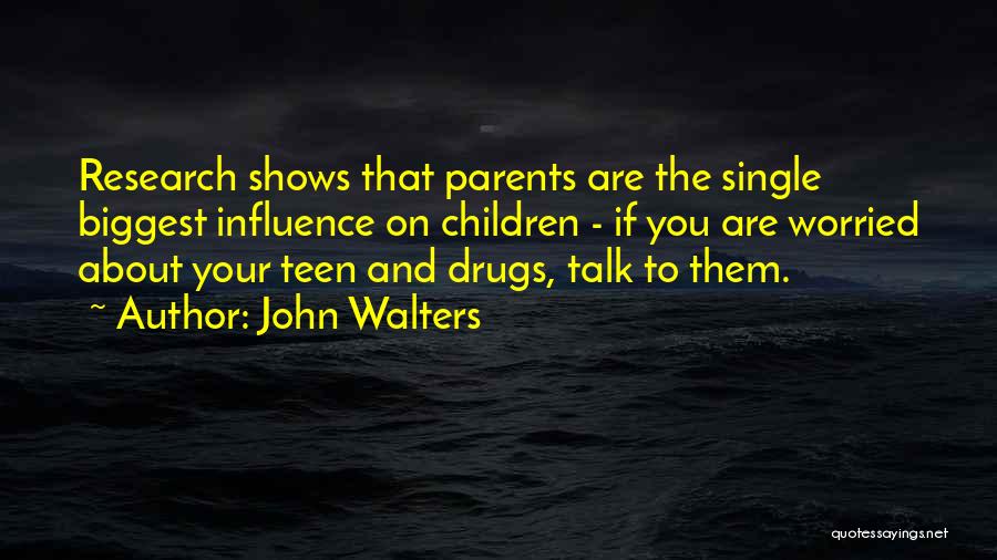 Single Parents Quotes By John Walters