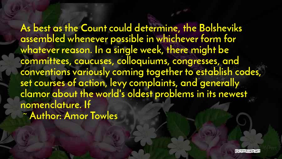 Single Problems Quotes By Amor Towles