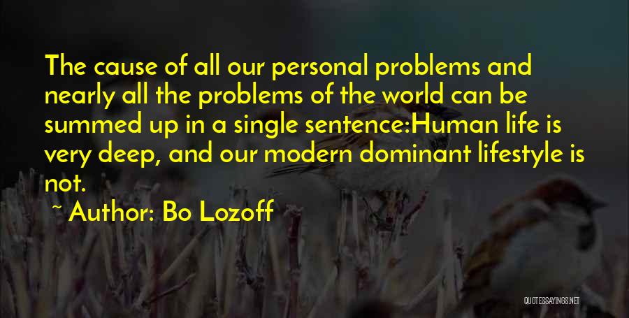 Single Problems Quotes By Bo Lozoff