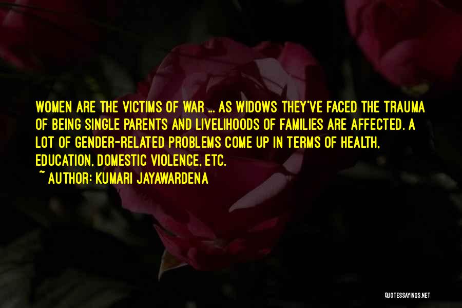 Single Problems Quotes By Kumari Jayawardena