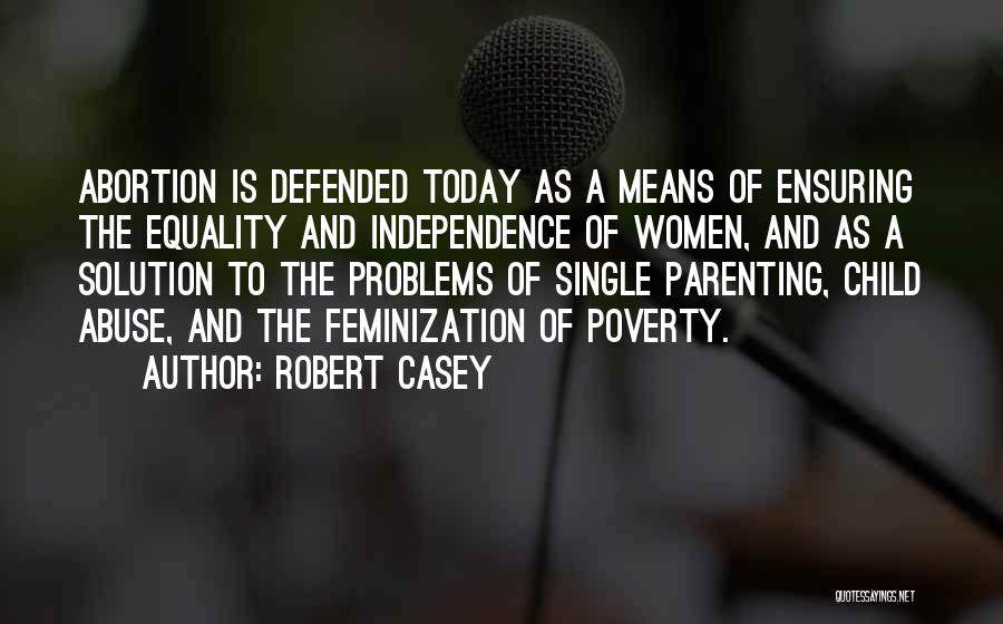 Single Problems Quotes By Robert Casey