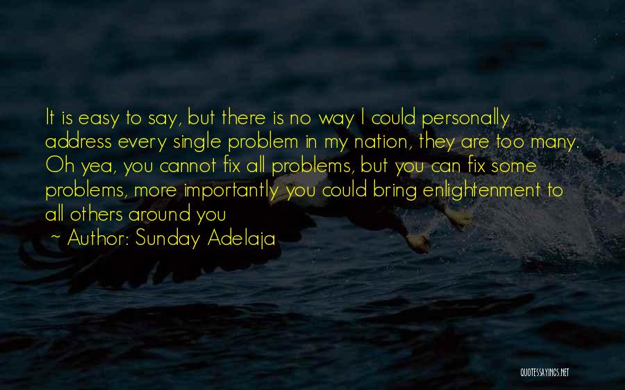 Single Problems Quotes By Sunday Adelaja