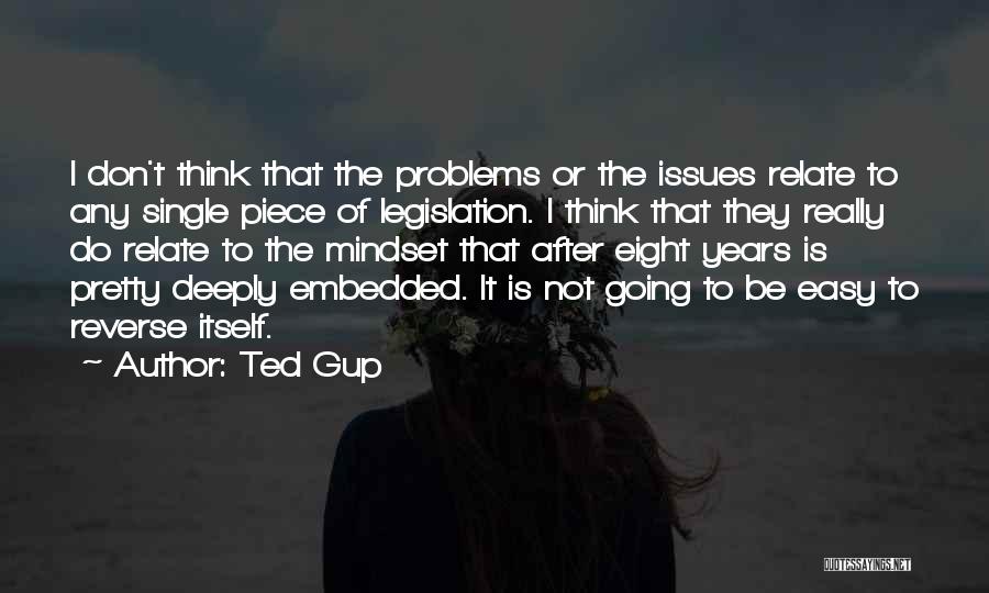 Single Problems Quotes By Ted Gup