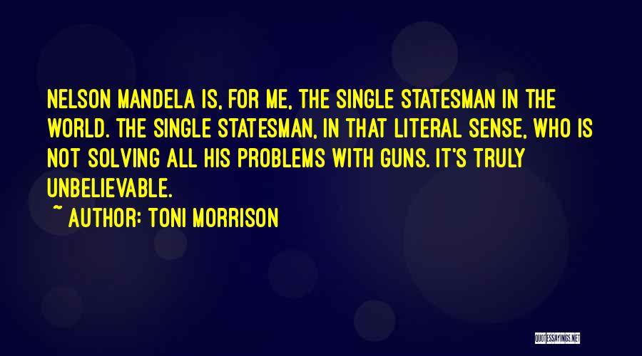 Single Problems Quotes By Toni Morrison