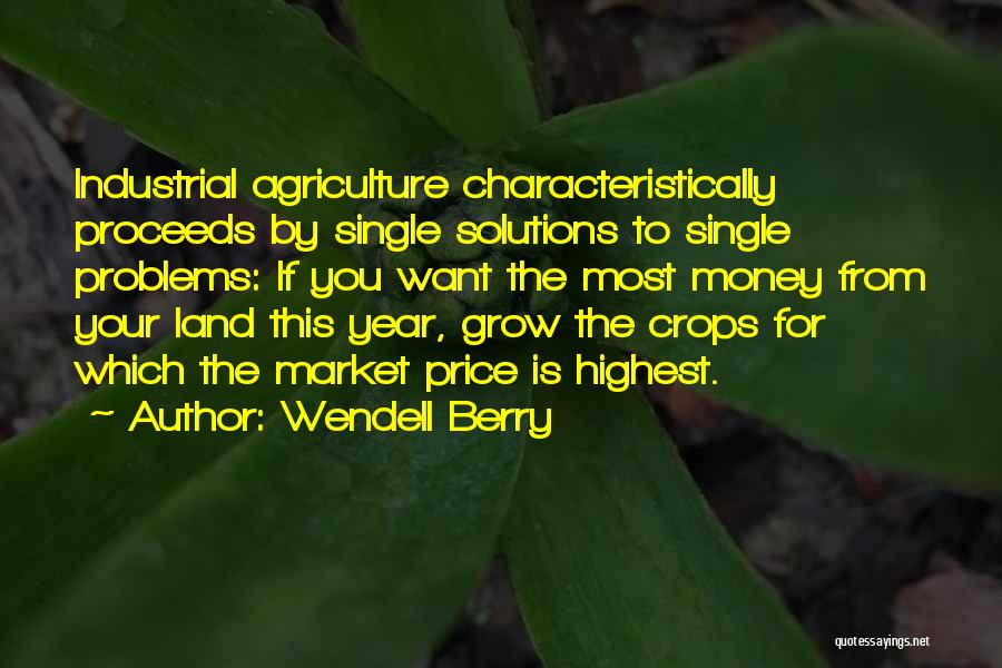 Single Problems Quotes By Wendell Berry