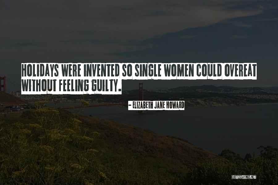 Single Quotes Quotes By Elizabeth Jane Howard Single Quotes Quotes By Elizabeth Jane Howard