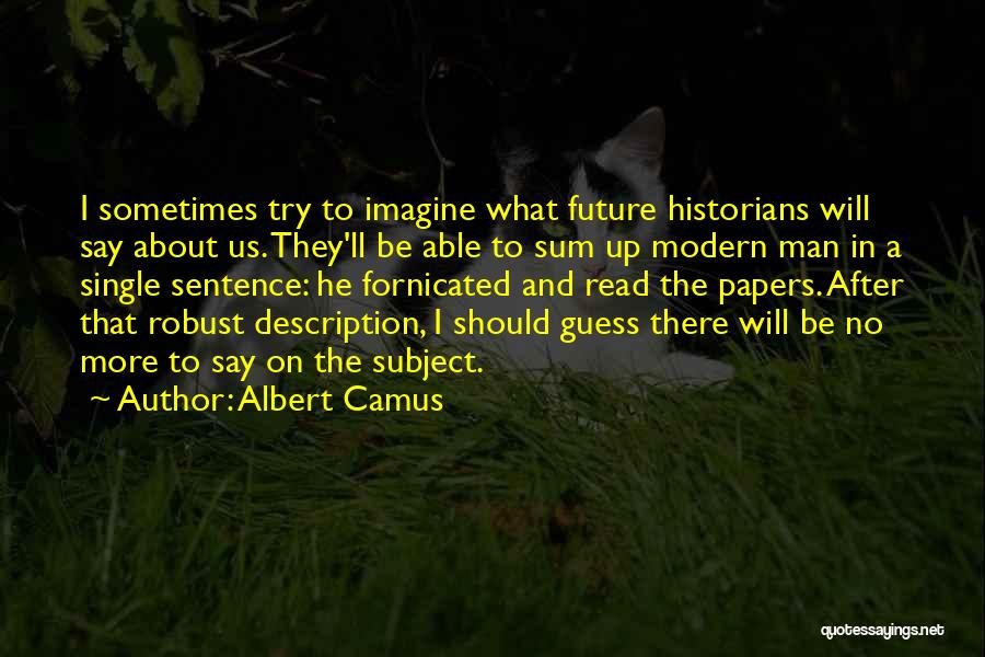 Single Sentence Quotes By Albert Camus