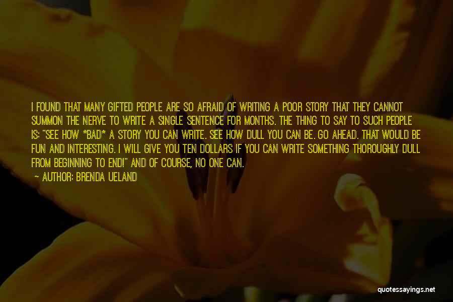 Single Sentence Quotes By Brenda Ueland