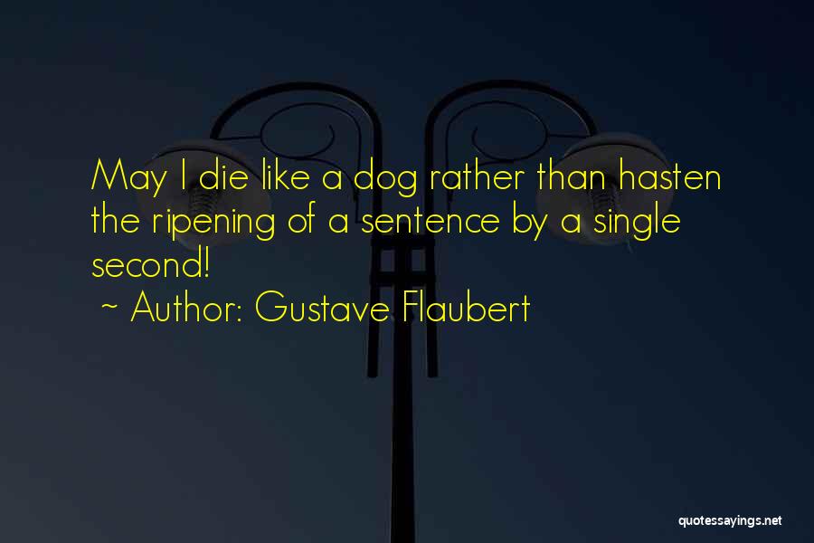 Single Sentence Quotes By Gustave Flaubert