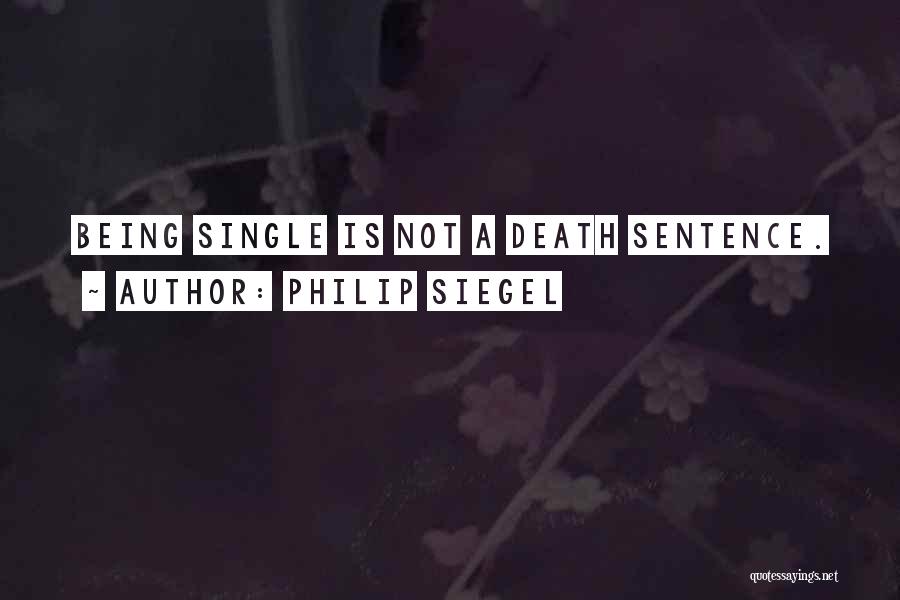 Single Sentence Quotes By Philip Siegel