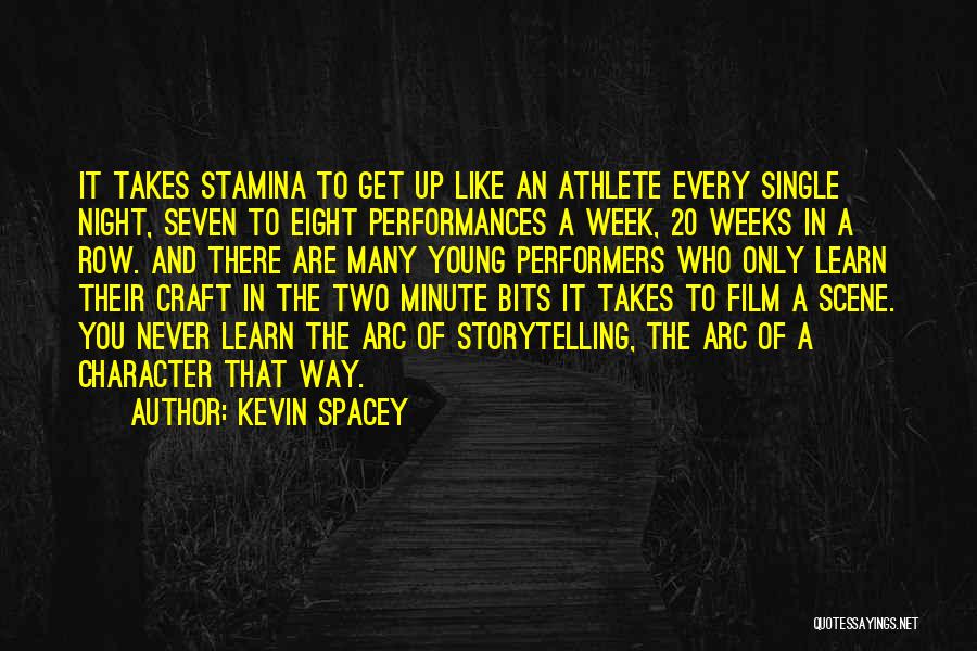 Single Stamina Quotes By Kevin Spacey
