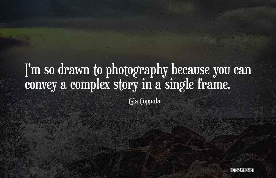 Single Story Quotes By Gia Coppola Single Story Quotes By Gia Coppola