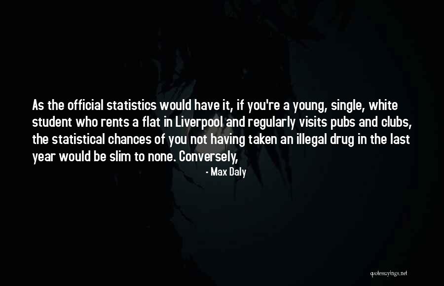 Single Taken Quotes By Max Daly Single Taken Quotes By Max Daly