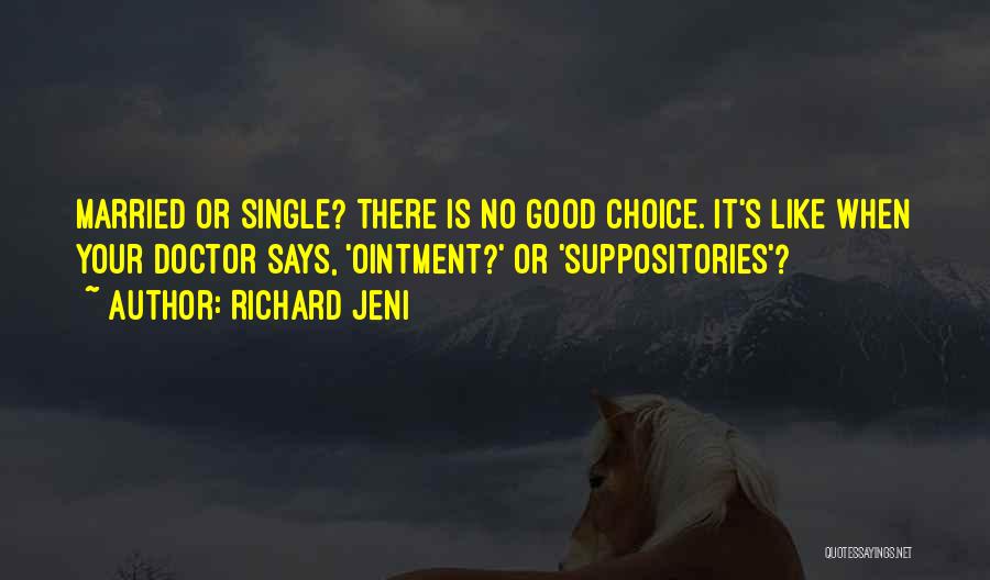 Single Vs Married Quotes By Richard Jeni