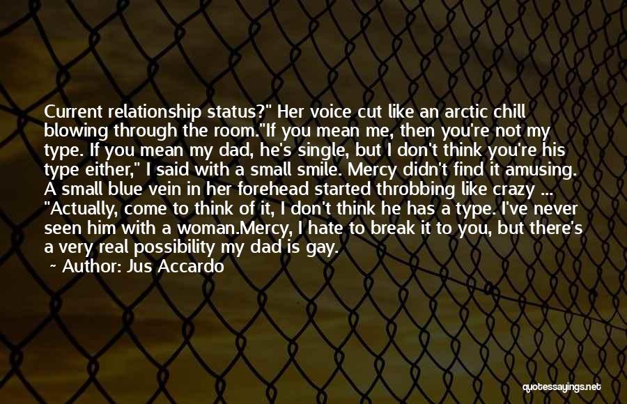 Single Vs Relationship Quotes By Jus Accardo