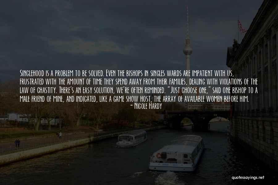 Singlehood Quotes By Nicole Hardy Singlehood Quotes By Nicole Hardy
