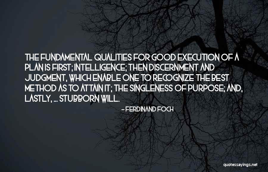 Singleness Of Purpose Quotes By Ferdinand Foch