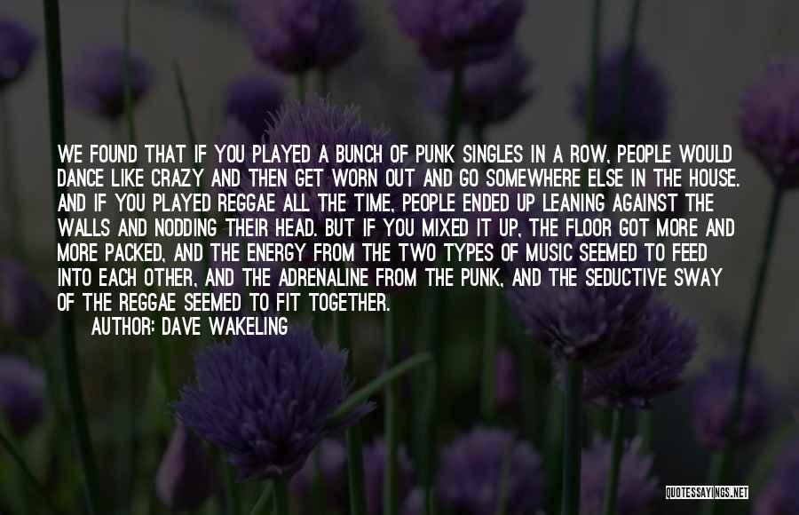 Singles Quotes By Dave Wakeling