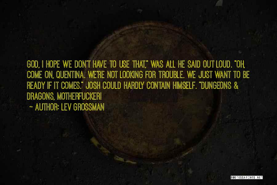 Singlish Love Quotes By Lev Grossman