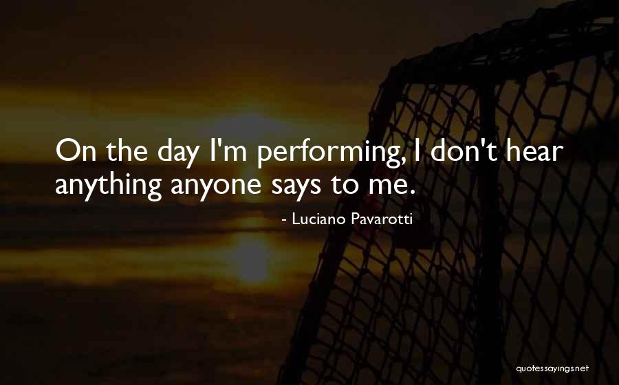 Singly Linked Quotes By Luciano Pavarotti