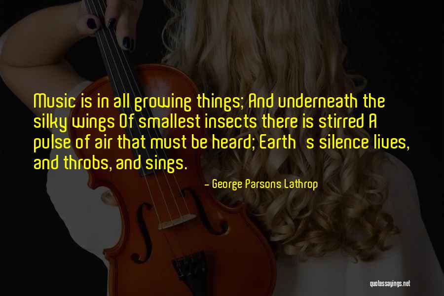 Sings Quotes By George Parsons Lathrop Sings Quotes By George Parsons Lathrop