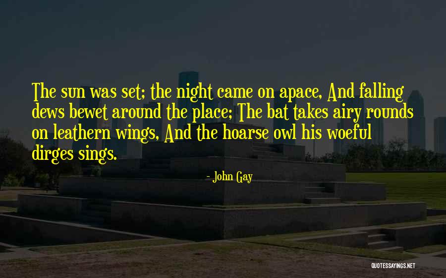 Sings Quotes By John Gay Sings Quotes By John Gay