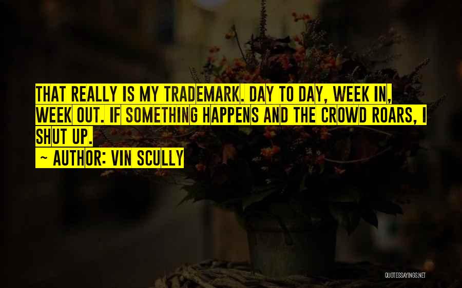 Singsnap Quotes By Vin Scully