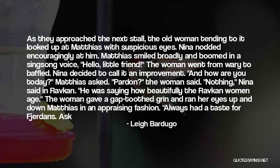 Singsong Voice Quotes By Leigh Bardugo Singsong Voice Quotes By Leigh Bardugo