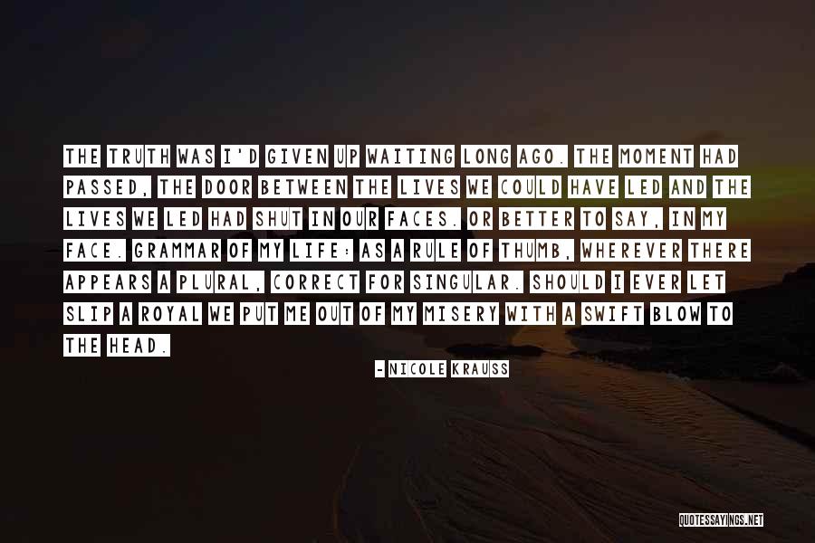 Singular And Plural Of Quotes By Nicole Krauss Singular And Plural Of Quotes By Nicole Krauss