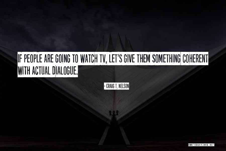 Singular Opposite Quotes By Craig T. Nelson Singular Opposite Quotes By Craig T. Nelson